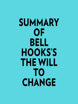 cover image of Summary of bell hooks's the Will to Change